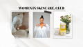 Women In Skincare Club